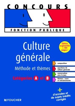 Culture générale : méthode et thèmes, catégories A et B