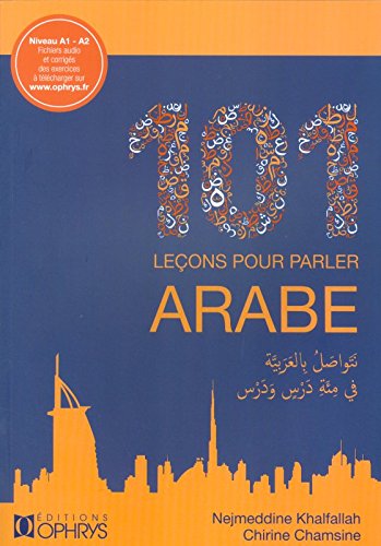101 leçons pour parler arabe : A1-A2
