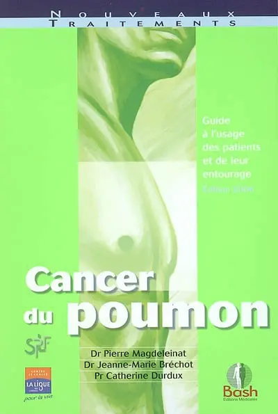 Cancer du poumon : guide à l'usage des patients et de leur entourage