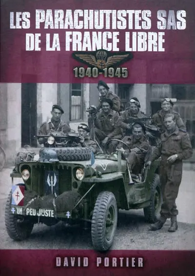 Les parachutistes SAS de la France libre, 1940-1945 : 1re et 2e compagnies d'infanterie de l'air, Egypte, Crète, Libye, Tunisie, 1940-1943, 3rd-4th French SAS Battalion France, Belgique, Hollande, 1944-1945