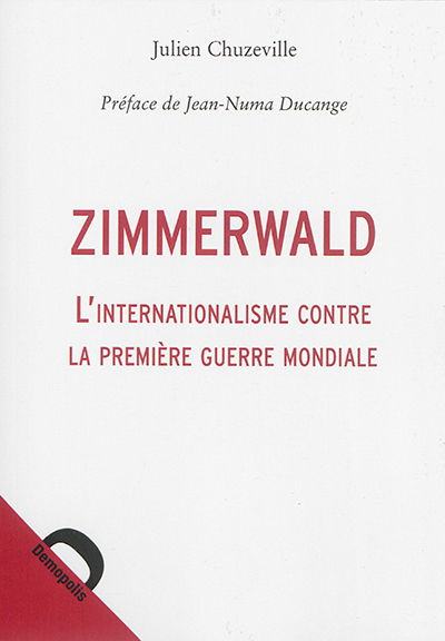 Zimmerwald : l'internationalisme contre la Première Guerre mondiale