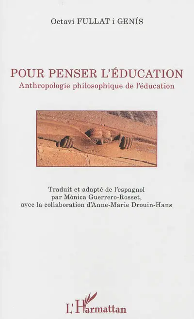 Pour penser l'éducation : anthropologie philosophique de l'éducation