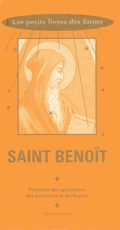 Saint Benoît : protecteur des agriculteurs, des architectes et de l'Europe