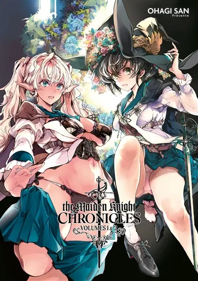 The maiden knight chronicles. Vol. 1 & 2