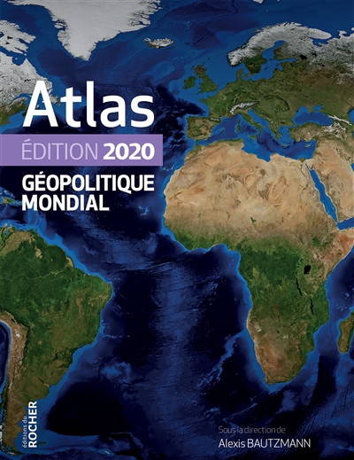 Atlas géopolitique mondial : 2020