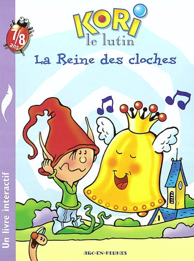 Kori le lutin. Vol. 2003. La reine des cloches