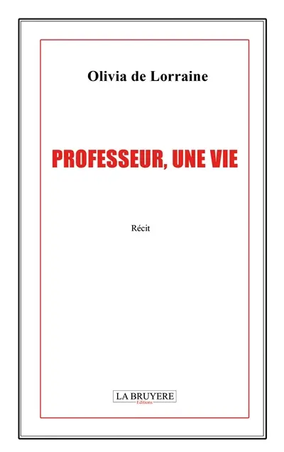 Professeur, une vie Professeur, une vie