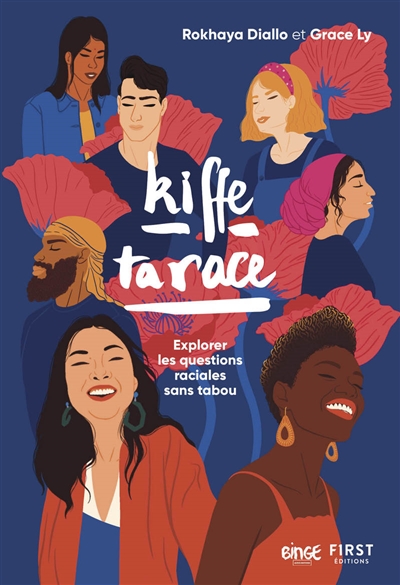 Kiffe ta race : explorer les questions raciales sans tabou - Rokhaya Diallo