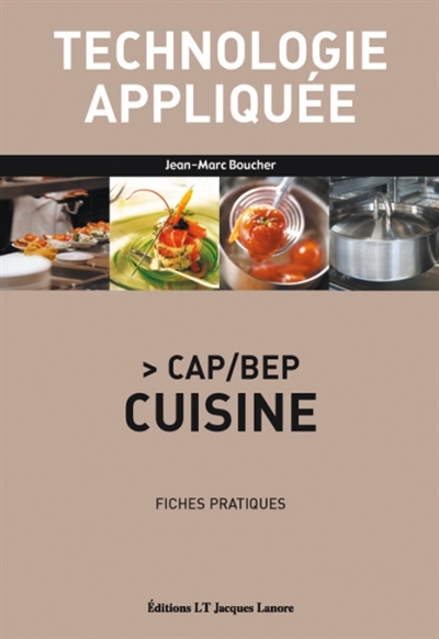 Technologie en cuisine CAP : livre de l'élève