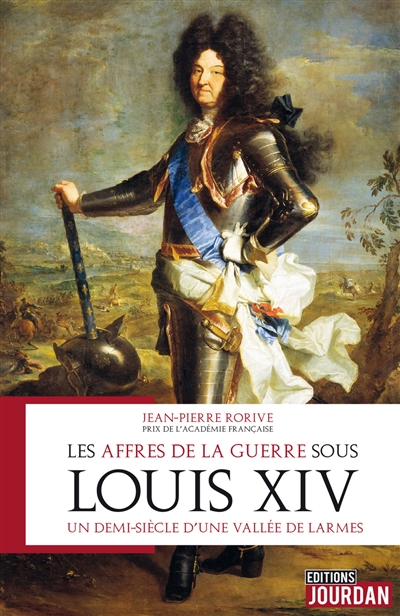 Les affres de la guerre sous Louis XIV : un demi-siècle d'une vallée de larmes (1668-1713, à Huy, 1672-1718)