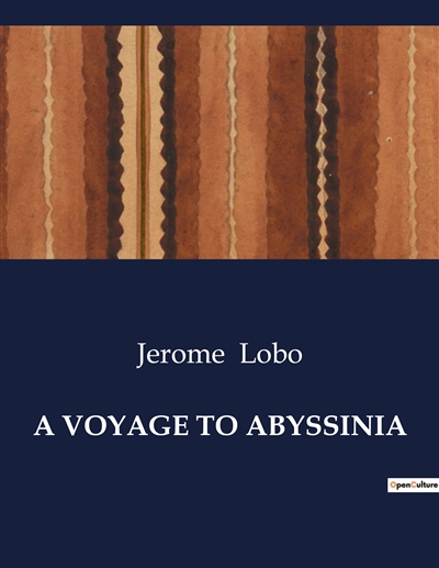A VOYAGE TO ABYSSINIA : A...