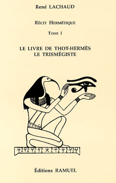Le livre de Thot-Hermès le trismégiste. Vol. 1