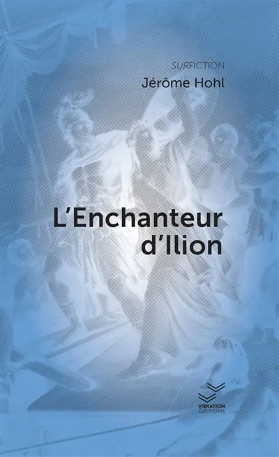 L'enchanteur d'Ilion
