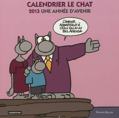 Calendrier Le Chat : 2013, une année d'avenir