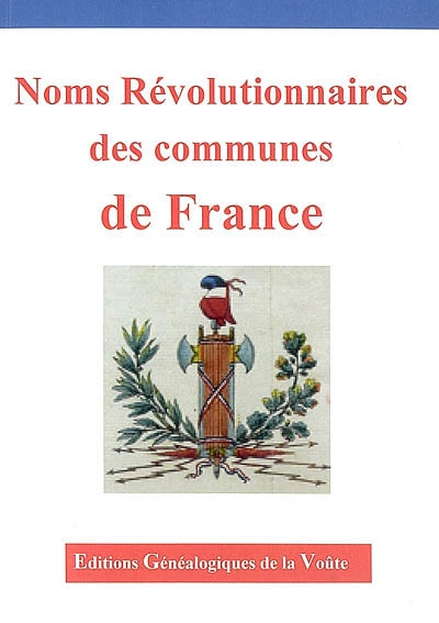 Noms révolutionnaires des communes de France