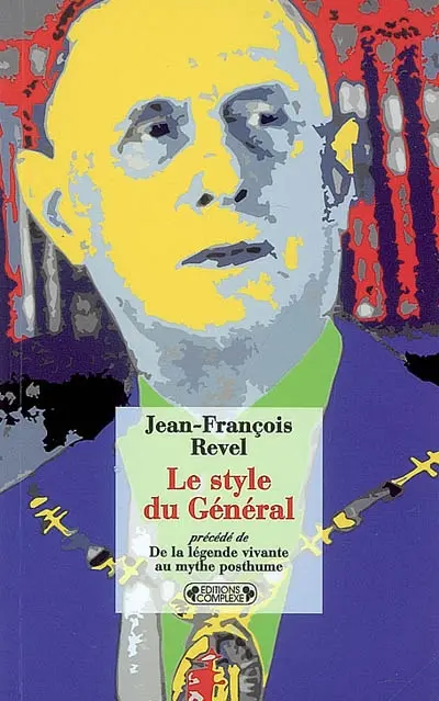 Le style du Général : 1959. De la légende vivante au mythe posthume : 1988