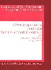 Développement prénatal normal et pathologique