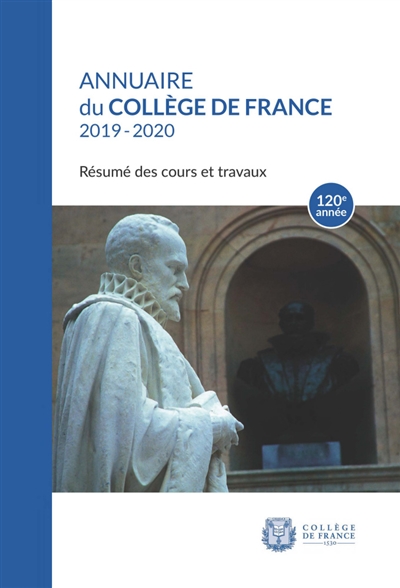 Annuaire du Collège de France 2019-2020 : résumé des cours et travaux
