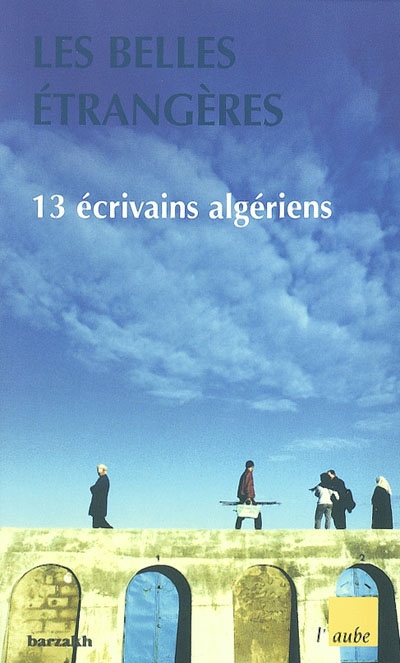 Treize écrivains algériens : les Belles étrangères