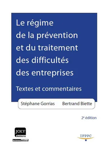 Le régime de la prévention et du traitement des difficultés des entreprises : textes et commentaires