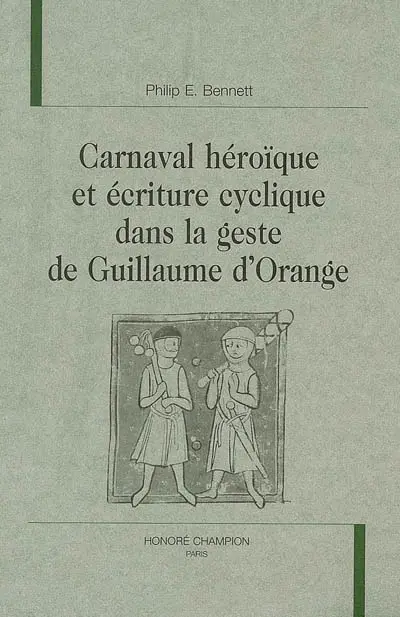 Carnaval héroïque et écriture cyclique dans la geste de Guillaume d'Orange