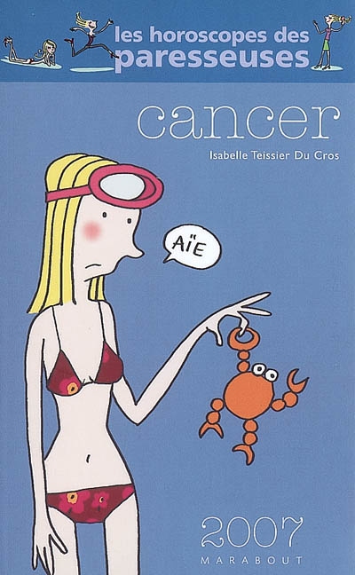 Cancer, 21 juin-22 juillet : horoscope 2007