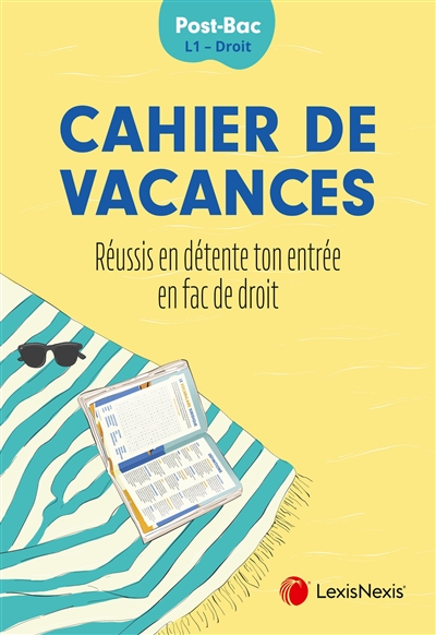 Cahier de vacances : réussis en détente ton entrée en fac de droit
