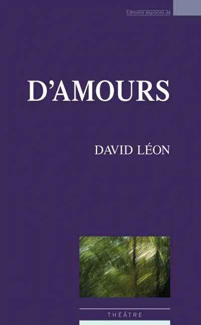 D'amours : théâtre