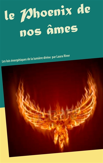 Le Phoenix de nos âmes :...