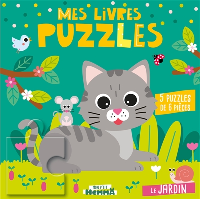 Mon P'tit Hemma : Mes Livres puzzles : Le jardin - 5 puzzles de 6 pièces