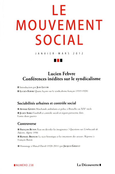 Mouvement social (Le), n° 238. Lucien Febvre : conférences inédites sur le syndicalisme