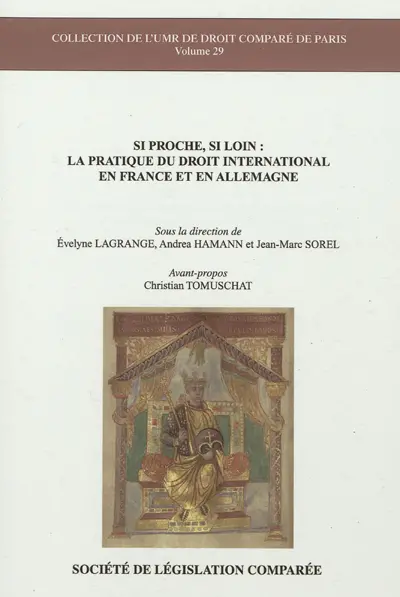 Si proche, si loin : la pratique du droit international en France et en Allemagne