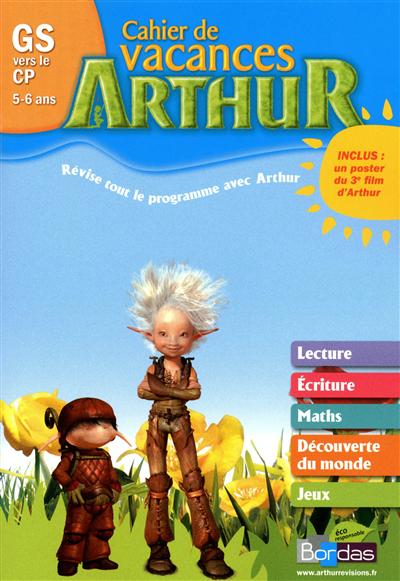 Arthur cahier de vacances GS vers le CP, 5-6 ans