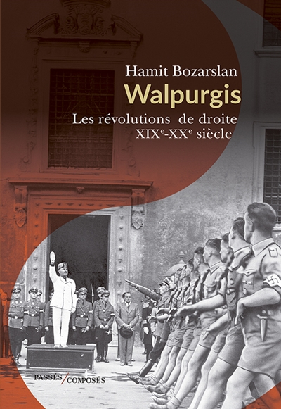 Walpurgis : les révolutions de droite : 1871-1945
