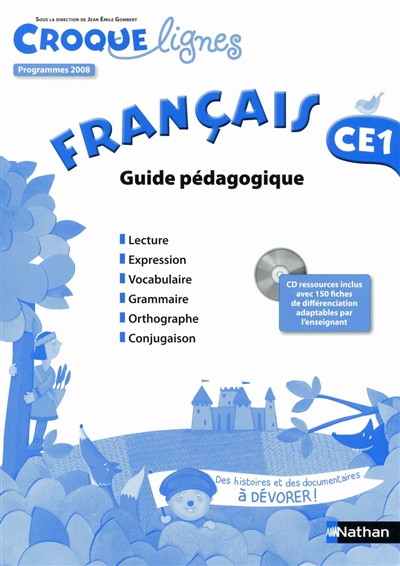Croque-lignes, français CE1 : guide pédagogique : programmes 2008