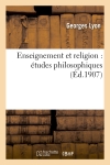 Enseignement et religion : études philosophiques