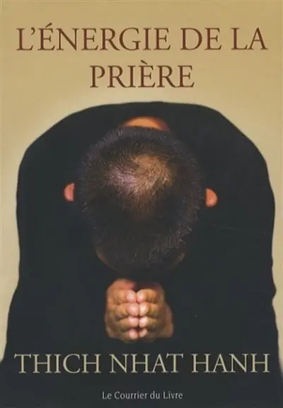 L'énergie de la prière : comment approfondir votre pratique spirituelle