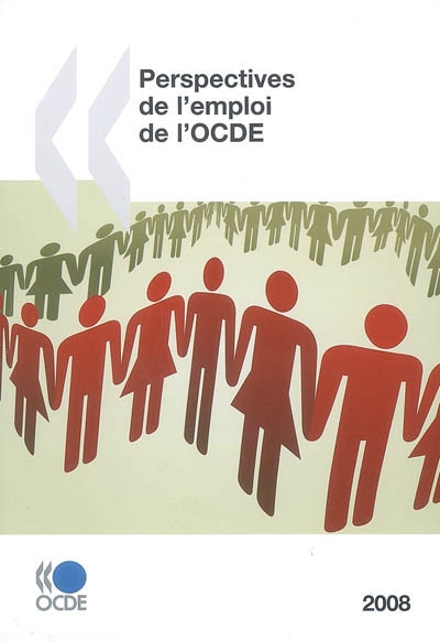 Perspectives de l'emploi de l'OCDE : 2008