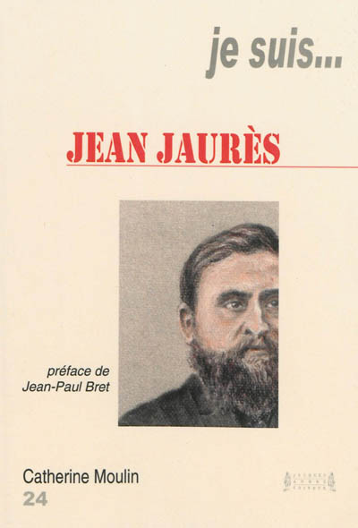 Je suis... Jean Jaurès