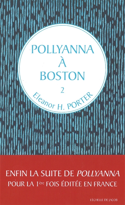 Pollyanna. Vol. 2. Pollyanna à Boston