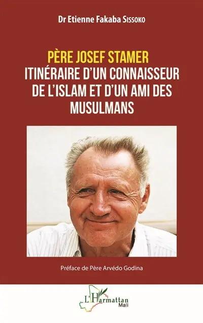 Père Josef Stamer : itinéraire d'un connaisseur de l'islam et d'un ami des musulmans
