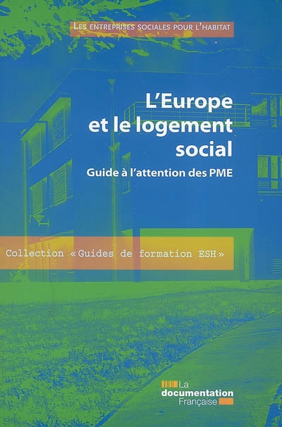 L'Europe et le logement social : guide à l'attention des PME