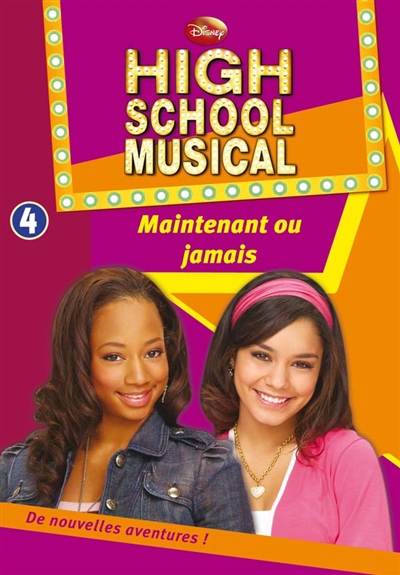 High School Musical . 4 . Maintenant ou jamais