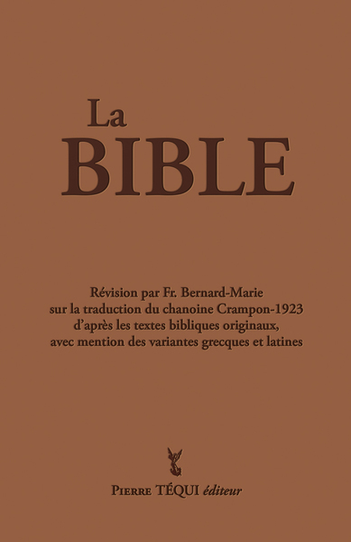 La sainte Bible du chanoine A. Crampon : traduction faite sur les textes originaux avec mentions des variantes grecques et latines : couverture marron
