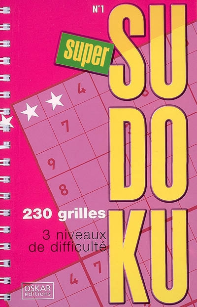 Super Sudoku 1 : 230 grilles, 3 niveaux de difficulté