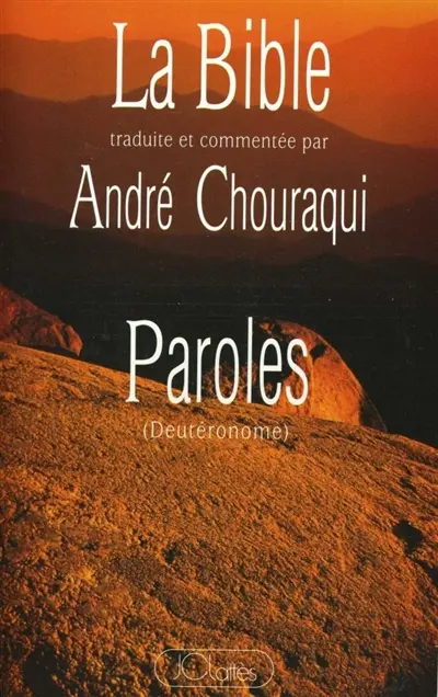 La Bible : Tora. Vol. 5. Paroles : Deutéronome