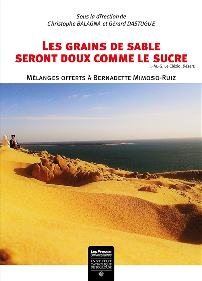 Les grains de sable seront doux comme le sucre : mélanges offerts à Bernadette Mimoso-Ruiz