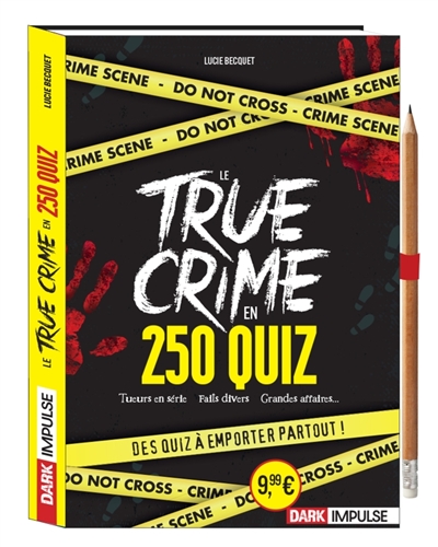 Le true crime en 250 quiz :...