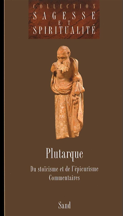 Plutarque, du stoïcisme et de l'épicurisme