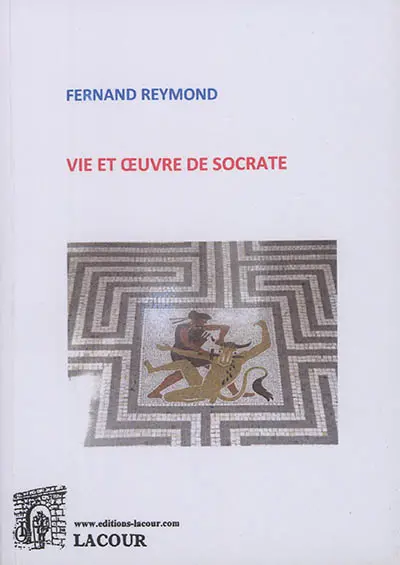Vie et oeuvre de Socrate